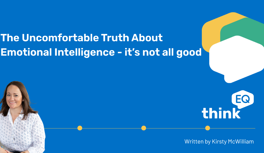 The uncomfortable truth about emotional intelligence