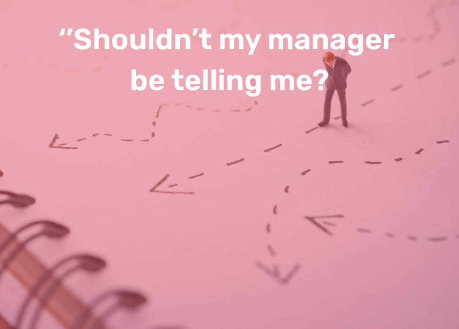 ”Shouldn’t My Manager Be Telling Me?”